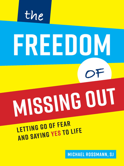 Title details for The Freedom of Missing Out by Michael Rossmann - Available